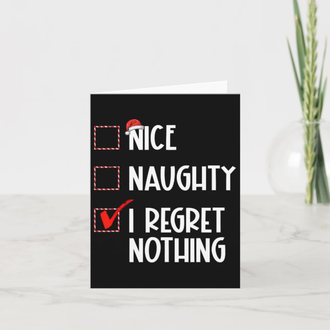 Nice Naughty I Regret Nothing Christmas List Santa Card (Front)