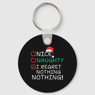 Nice Naughty I Regret Nothing Christmas List Santa Keychain