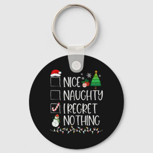 Nice Naughty I Regret Nothing Christmas List Santa Keychain