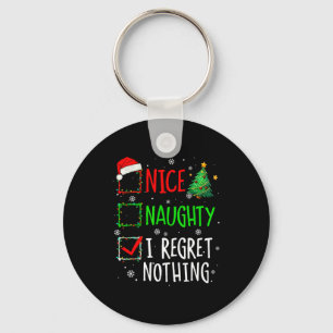 Nice Naughty I Regret Nothing Christmas List Santa Keychain