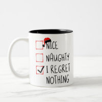 Nice Naughty I Regret Nothing Christmas List Santa