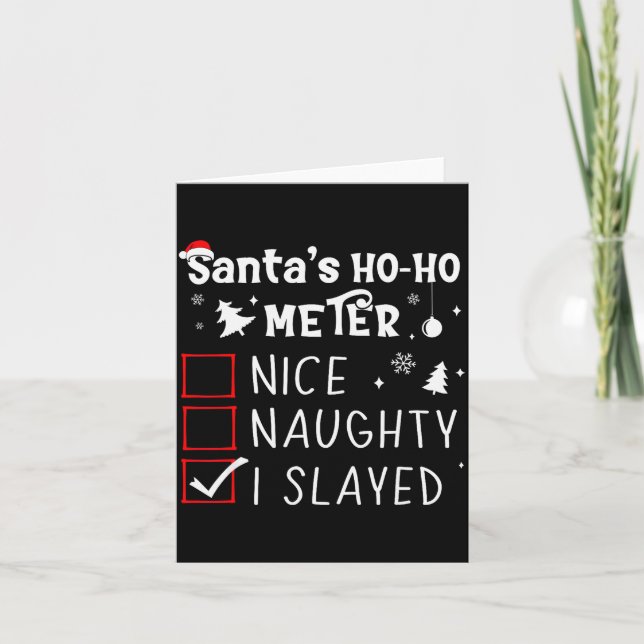 Nice Naughty I Slayed Christmas List Slaying Slay  Card (Front)