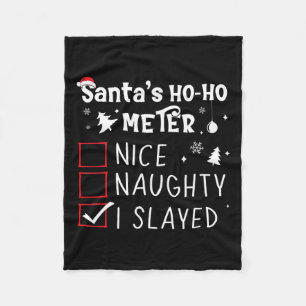 Nice Naughty I Slayed Christmas List Slaying Slay Fleece Blanket