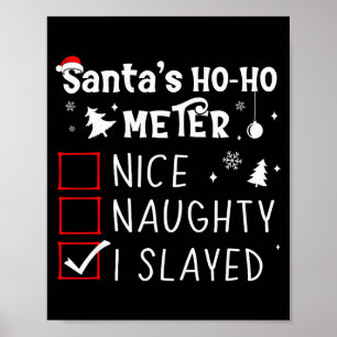 Nice Naughty I Slayed Christmas List Slaying Slay Poster