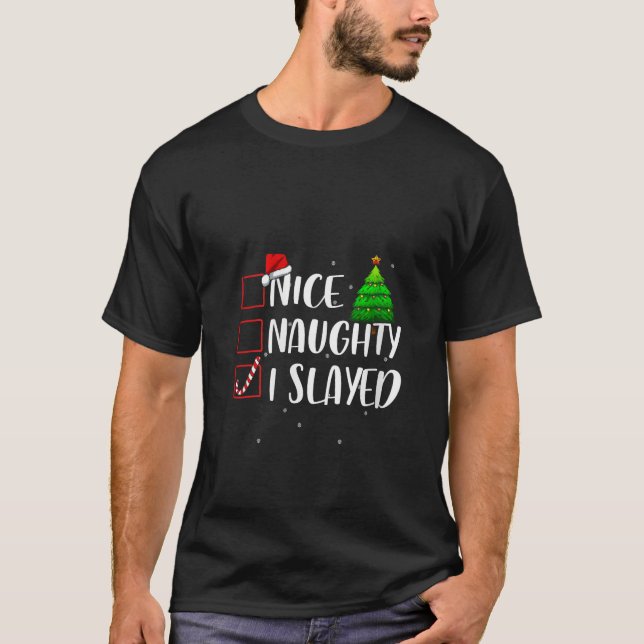 Nice Naughty I Slayed Christmas Matching Top V Nec (Front)