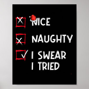 Nice Naughty I Swear I Tried, Chirstmas Funny Chec Poster