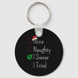 Nice Naughty I Swear I Tried Christmas Checklist S Keychain