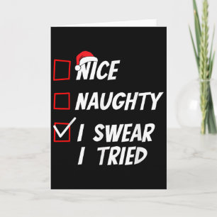 Nice Naughty I Swear I Tried Christmas Family Xmas Card