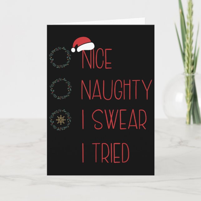 Nice Naughty I Swear I Tried, Christmas Funny Chec Card (Front)