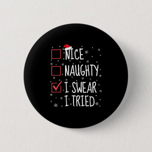 Nice Naughty I Swear I Tried Christmas List Family 2 Inch Round Button