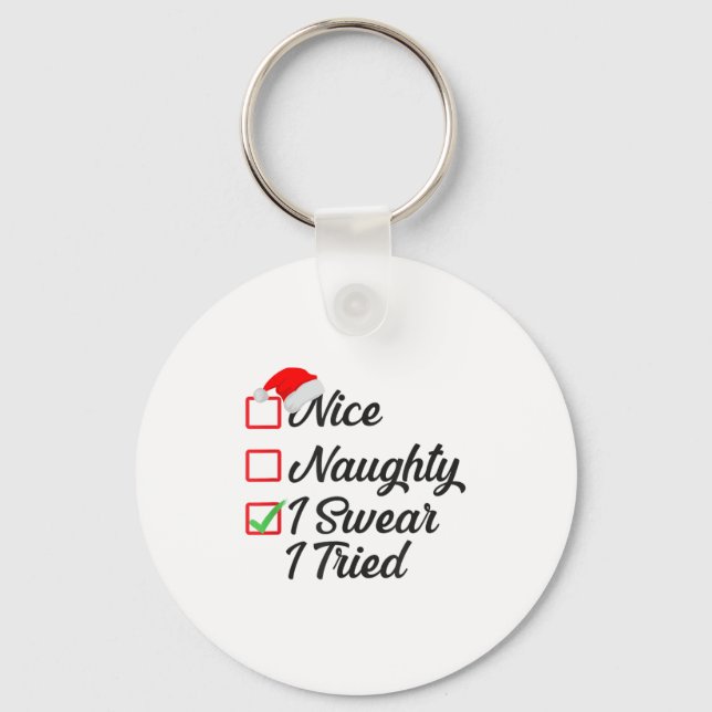 Nice Naughty I Swear I Tried Christmas List Family Keychain (Front)