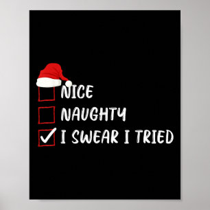 Nice Naughty I Swear I Tried Christmas List Family Poster