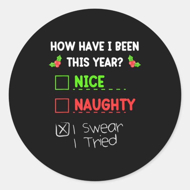 Nice Naughty I Swear I Tried Christmas List Funny  Classic Round Sticker (Front)