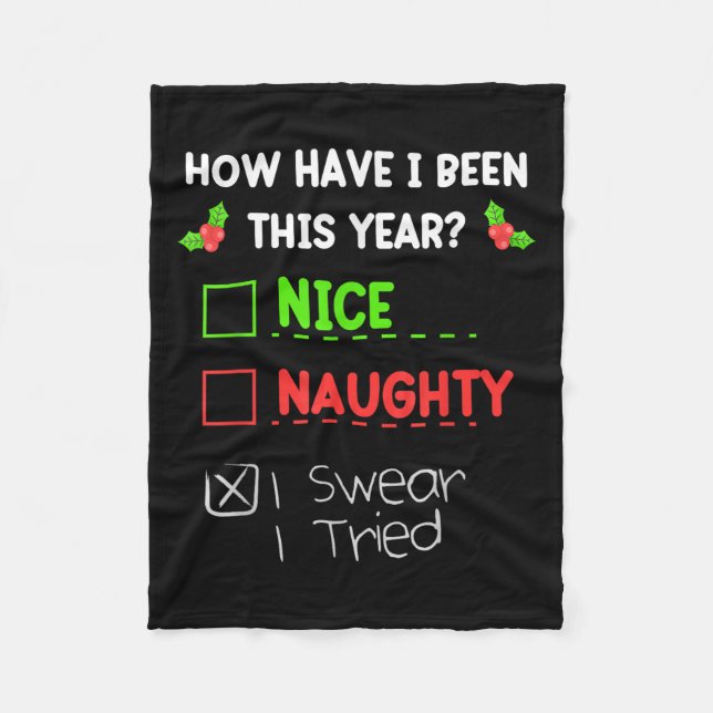 Nice Naughty I Swear I Tried Christmas List Funny  Fleece Blanket (Front)