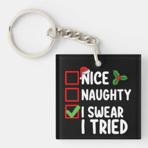 Nice Naughty I Swear I Tried Christmas List Keychain