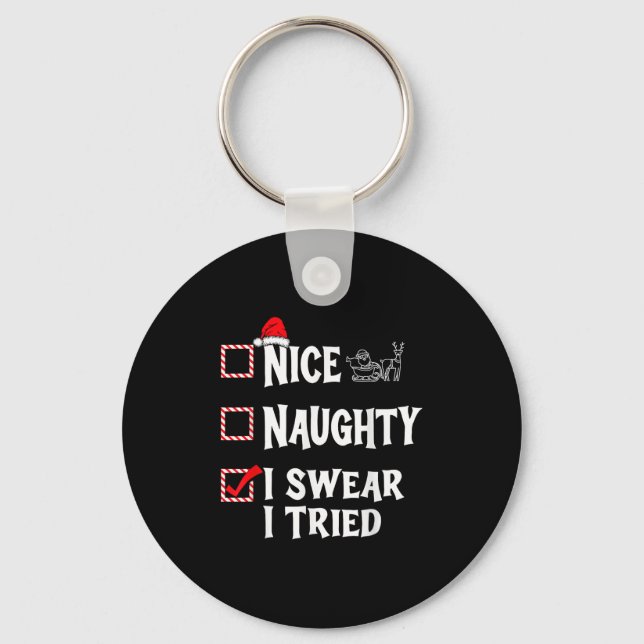Nice Naughty - I Swear I Tried Christmas List  Keychain (Front)