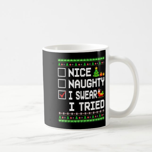 Nice Naughty I Swear I Tried Christmas List Kids B Coffee Mug (Right)