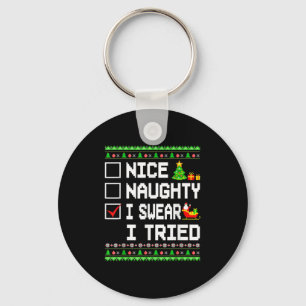 Nice Naughty I Swear I Tried Christmas List Kids B Keychain