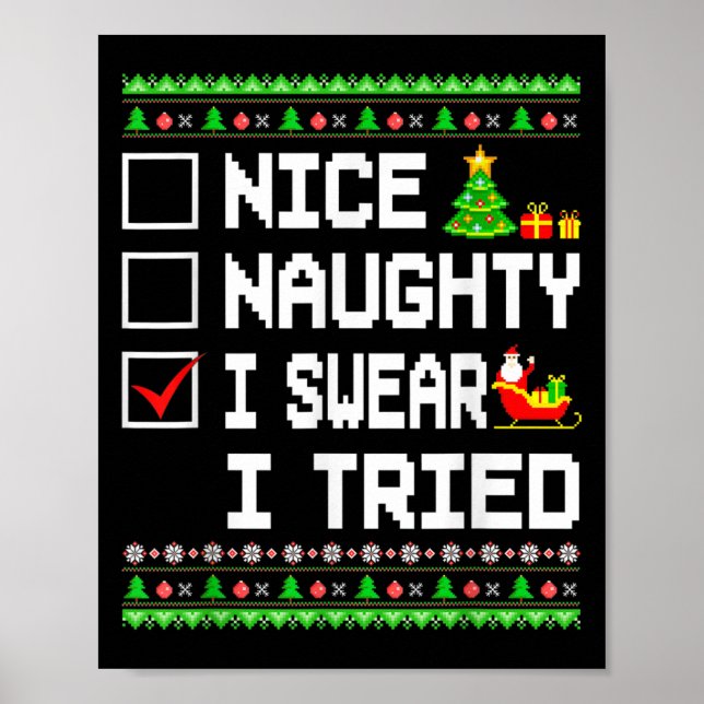 Nice Naughty I Swear I Tried Christmas List Kids B Poster (Front)