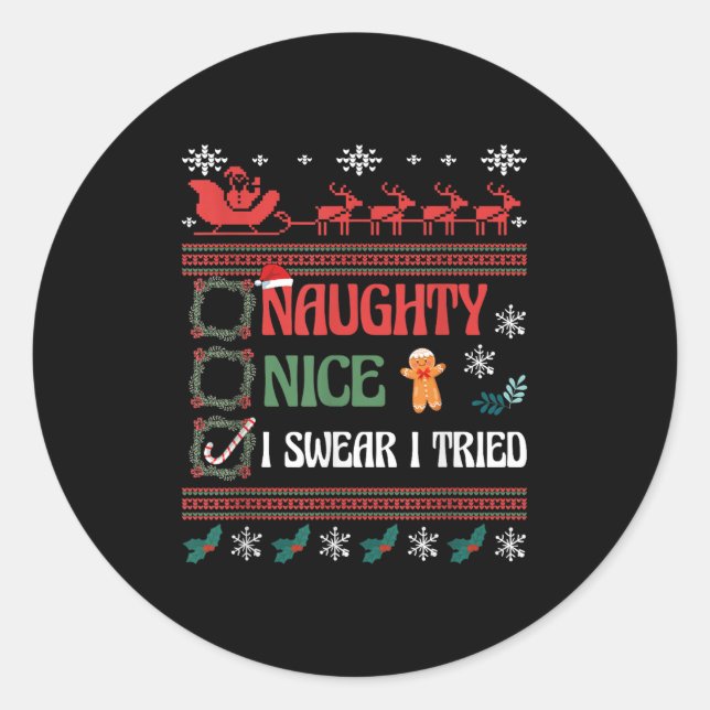 Nice Naughty I Swear I Tried Christmas List Matchi Classic Round Sticker (Front)