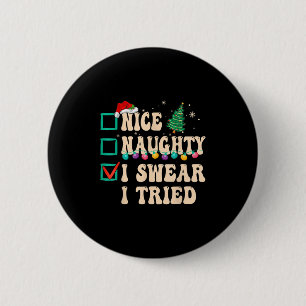 Nice Naughty I Swear I Tried, Christmas List Retro 2 Inch Round Button