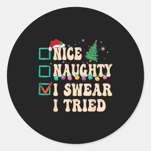 Nice Naughty I Swear I Tried, Christmas List Retro Classic Round Sticker (Front)