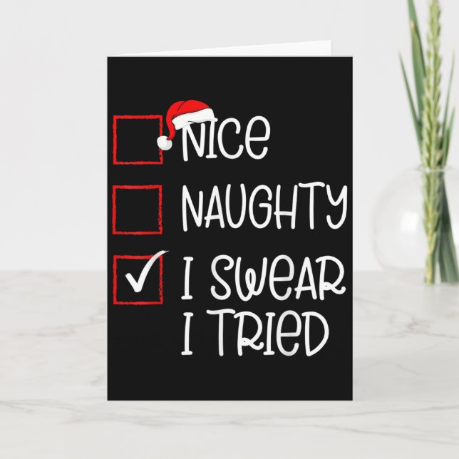 Nice Naughty I Swear I Tried Christmas List Santa  Card (Front)