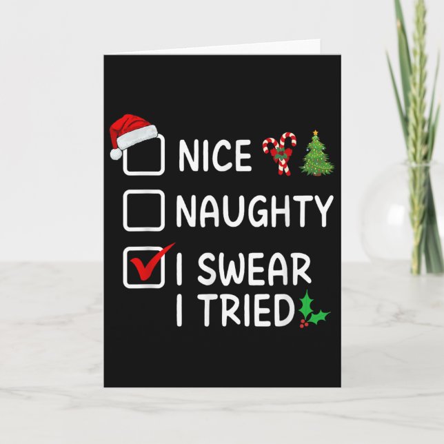 Nice Naughty I Swear I Tried Christmas List Santa  Card (Front)