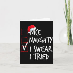 Nice Naughty I Swear I Tried Christmas List Santa  Card