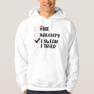 Nice Naughty I Swear I Tried Christmas List Santa  Hoodie