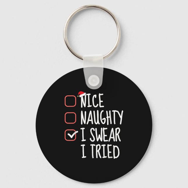 Nice Naughty I Swear I Tried Christmas List Santa  Keychain (Front)