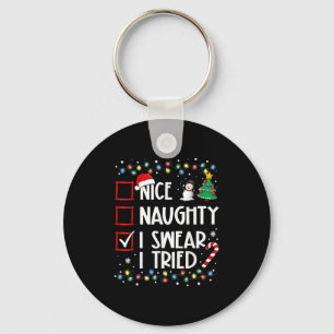 Nice Naughty I Swear I Tried Christmas List Santa  Keychain