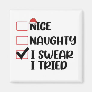 Nice Naughty I Swear I Tried Christmas List Santa Magnet