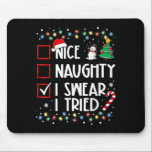 Nice Naughty I Swear I Tried Christmas List Santa  Mouse Pad<br><div class="desc">Nice Naughty I Swear I Tried Christmas List Santa Costume</div>