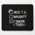 Nice Naughty I Swear I Tried Christmas List Santa  Mouse Pad<br><div class="desc">Nice Naughty I Swear I Tried Christmas List Santa Hat Xmas</div>