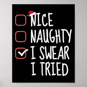 Nice Naughty I Swear I Tried Christmas List Santa  Poster