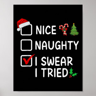 Nice Naughty I Swear I Tried Christmas List Santa  Poster