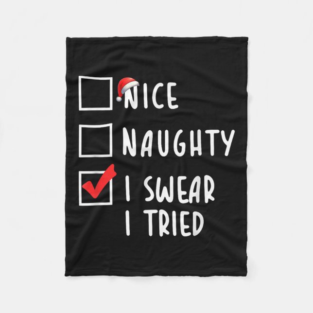 Nice Naughty I Swear I Tried Christmas List Xmas P Fleece Blanket (Front)