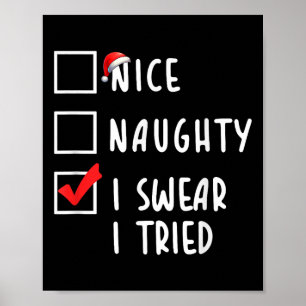 Nice Naughty I Swear I Tried Christmas List Xmas P Poster