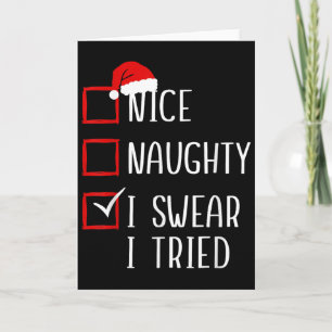 Nice Naughty I Swear I Tried Christmas List Xmas S Card