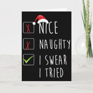 Nice Naughty I Swear I Tried Christmas List Xmas S Card