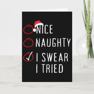 Nice Naughty I Swear I Tried Christmas List Xmas S Card
