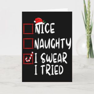 Nice Naughty I Swear I Tried Christmas List Xmas S Card