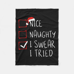 Nice Naughty I Swear I Tried Christmas List Xmas S Fleece Blanket