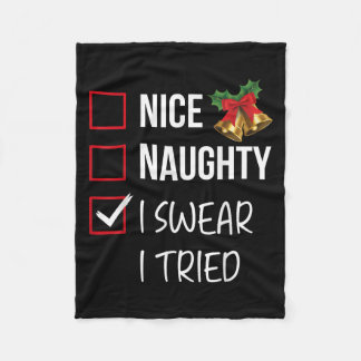 Nice Naughty I Swear I Tried Christmas List Xmas S Fleece Blanket