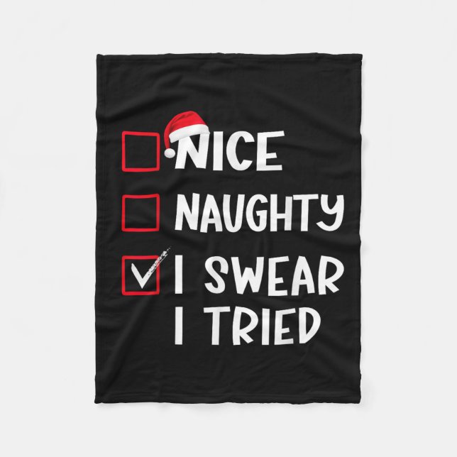 Nice Naughty I Swear I Tried Christmas List Xmas S Fleece Blanket (Front)