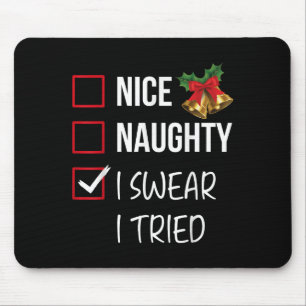 Nice Naughty I Swear I Tried Christmas List Xmas S Mouse Pad