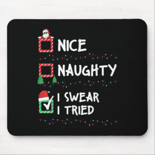 Nice Naughty I Swear I Tried Christmas List Xmas S Mouse Pad