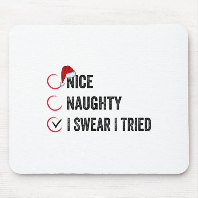Nice Naughty I Swear I Tried Christmas List Xmas S Mouse Pad (Front)