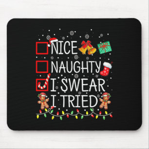 Nice Naughty I Swear I Tried Christmas List Xmas S Mouse Pad